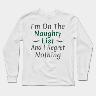 I'm On The Naughty List Long Sleeve T-Shirt